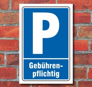 Schild Parken, Parkplatz, Gebührenpflichtig, 3 mm Alu-Verbund 600 x 400 mm