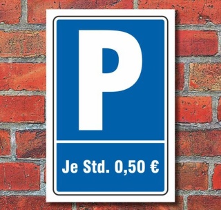 Schild Parken, Parkplatz, Je Std. 0,50 €, 3 mm Alu-Verbund 300 x 200 mm