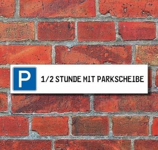 Schild Parkplatz &quot;1 Std. mit Parkscheibe&quot; - 3 mm Alu-Verbund - 52 x 11 cm