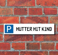 Schild Parkplatz &quot;Mutter mit Kind&quot; - 3 mm...