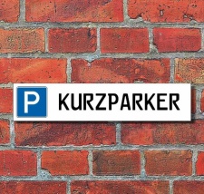 Schild Parkplatz &quot;Kurzparker&quot; - 3 mm...