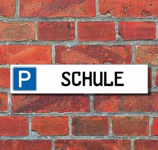 Schild Parkplatz &quot;Schule&quot; - 3 mm Alu-Verbund - 52 x 11 cm
