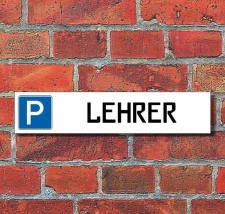 Schild Parkplatz "Lehrer" - 3 mm Alu-Verbund -...