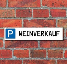 Schild Parkplatz "Weinverkauf" - 3 mm...