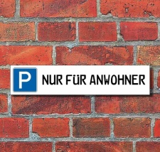 Schild Parkplatz &quot;Nur f&uuml;r Anwohner&quot; - 3 mm...
