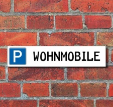 Schild Parkplatz &quot;Wohnmobile&quot; - 3 mm...