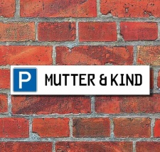 Schild Parkplatz "Mutter & Kind" - 3 mm...