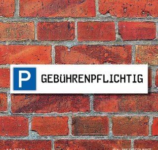 Schild Parkplatz &quot;Geb&uuml;hrenpfliichtig&quot; - 3 mm Alu-Verbund - 52 x 11 cm