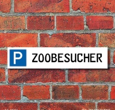 Schild Parkplatz &quot;Zoobesucher&quot; - 3 mm...