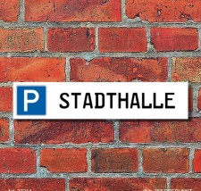 Schild Parkplatz "Stadthalle" - 3 mm...