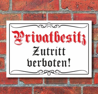 Schild "Privatbesitz" Altdeutscher Stil, 3 mm Alu-Verbund  450 x 300 mm