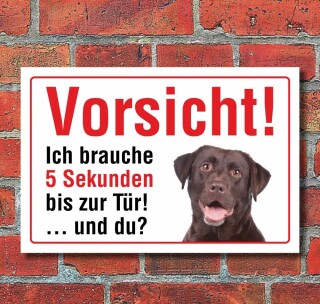 Vorsicht "5 Sekunden", Labrador, Hund, Schild,  3 mm Alu-Verbund Motiv 4 300 x 200 mm