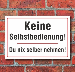 Schild "Keine Selbstbedienung, Fun", 3 mm Alu-Verbund  300 x 200 mm