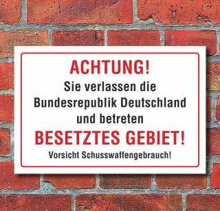 Schild "Achtung! Besetztes Gebiet", 3 mm Alu-Verbund  300 x 200 mm