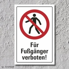 Verbotsschild "Fußgänger verboten",...