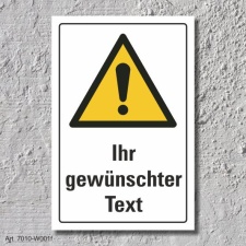 Warnschild "Ihr gewünschter Text", DIN ISO...
