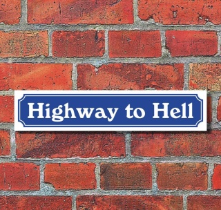 Schild im Straßenschild-Design "Highway to Hell" - 3 mm Alu-Verbund - 52 x 11 cm