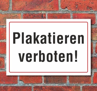 Schild "Plakatieren verboten", 3 mm Alu-Verbund  600 x 400 mm