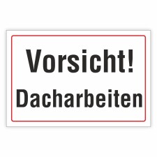 "Vorsicht! Dacharbeiten" – Hochwertiges...