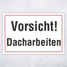 "Vorsicht! Dacharbeiten" – Hochwertiges Hinweisschild für den Außenbereich 3 mm Alu-Verbund 450 x 300 mm