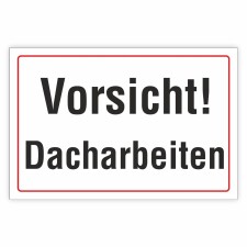 Warnschild Vorsicht! Dacharbeiten