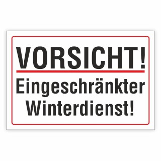 "VORSICHT! Eingeschränkter Winterdienst!" – Hochwertiges Hinweisschild für den Außenbereich 3 mm Alu-Verbund 450 x 300 mm