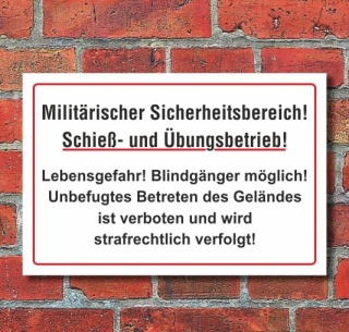Schild Milit&auml;rischer Sicherheitsbereich Schie&szlig;betrieb, 3 mm Alu-Verbund