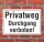 Schild Privatweg Durchgang verboten, 3 mm Alu-Verbund  300 x 200 mm