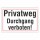 Standardschild Privatweg Durchgang verboten!