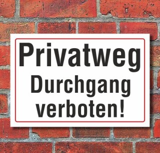 Schild Privatweg Durchgang verboten, 3 mm Alu-Verbund  450 x 300 mm