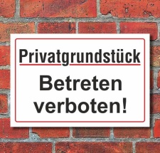 Schild Privatgrundst&uuml;ck betreten verboten, 3 mm...