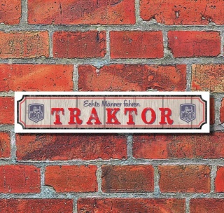 Vintage Schild Retro Deko Stra&szlig;e &quot;Echte M&auml;nner, Traktor&quot;  52 x 11 cm