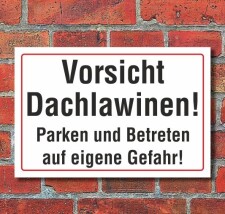 Schild Vorsicht Dachlawinen, Parken auf eigene Gefahr, 3...