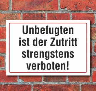 Schild Unbefugten ist der Zutritt strengstens verboten, 3 mm Alu-Verbund  450 x 300 mm