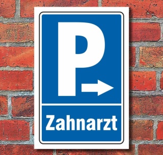 Schild &quot;Parkplatz Zahnarzt, rechts&quot;, Privatparkplatz Parken Hinweisschild