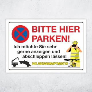 Schild Anzeigenhauptmeister Bitte hier parken Parkverbot Anzeige Abschleppen Alu-Verbund 300 x 200 mm