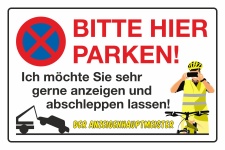 Schild Anzeigenhauptmeister Bitte hier parken Parkverbot Anzeige Abschleppen Alu-Verbund 300 x 200 mm