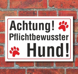 Schild Achtung pflichtbewusster Hund, 3 mm Alu-Verbund  300 x 200 mm