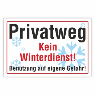 Hinweisschild Privatweg Kein Winterdienst!