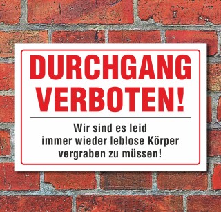 Schild Durchgang verboten witzig lustig Warnschild 3 mm Alu-Verbund 600 x 400 mm