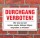 Schild Durchgang verboten witzig lustig Warnschild 3 mm Alu-Verbund 600 x 400 mm