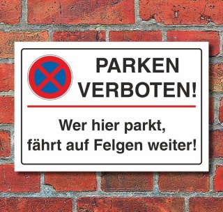 Schild Parkverbot Halteverbot parken verboten Felgen 3 mm Alu-Verbund 300 x 200 mm