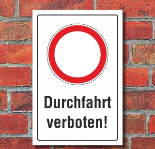 Schild Durchfahrt verboten Hinweisschild Verbotsschild 3 mm Alu-Verbund