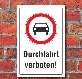 Schild Durchfahrt verboten Auto PKW Hinweisschild Verbotsschild 3 mm Alu-Verbund