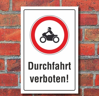 Schild Durchfahrt verboten Motorrad Hinweisschild Verbotsschild 3 mm Alu-Verbund 600 x 400 mm