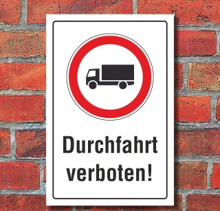Schild Durchfahrt verboten LKW Hinweisschild Verbotsschild 3 mm Alu-Verbund 450 x 300 mm
