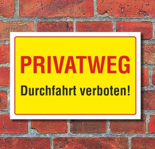 Schild Privatweg Durchfahrt verboten Hinweisschild 3 mm Alu-Verbund Gelb 600 x 400 mm