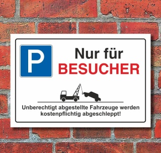 Schild Parkplatzschild Parkverbot Parken Nur f&uuml;r Besucher 3 mm Alu-Verbund