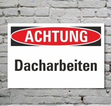 Schild Achtung Dacharbeiten Gefahrschild Hinweisschild 3...