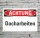 Schild Achtung Dacharbeiten Gefahrschild Hinweisschild 3 mm Alu-Verbund 600 x 400 mm